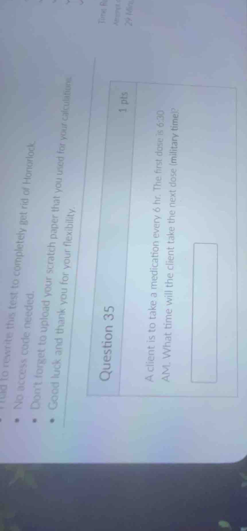 question 35 a client is to take a medication every 6 hr. the first dose…