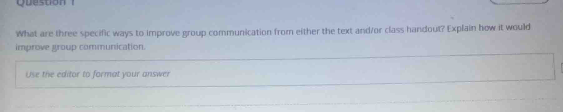 what are three specific ways to improve group communication from either…