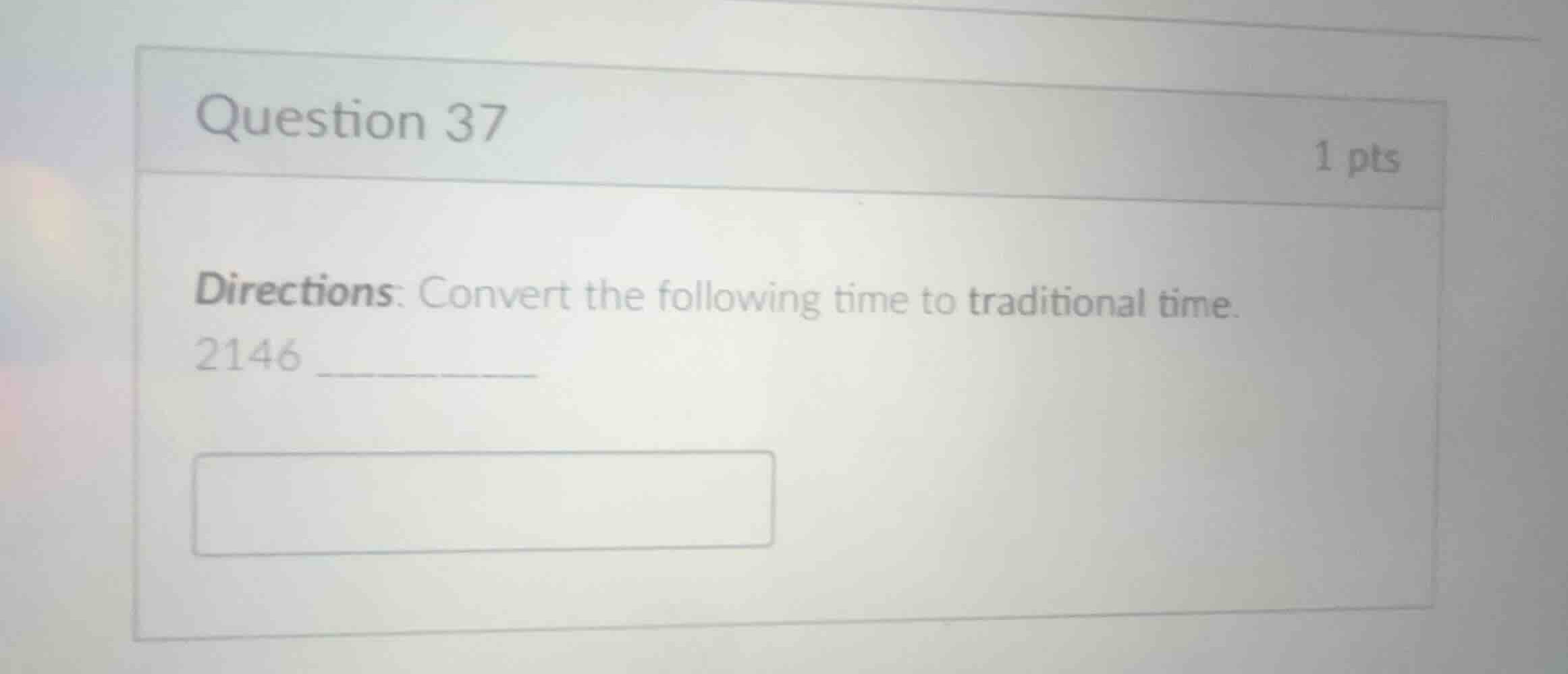 question 37 directions: convert the following time to traditional time.…