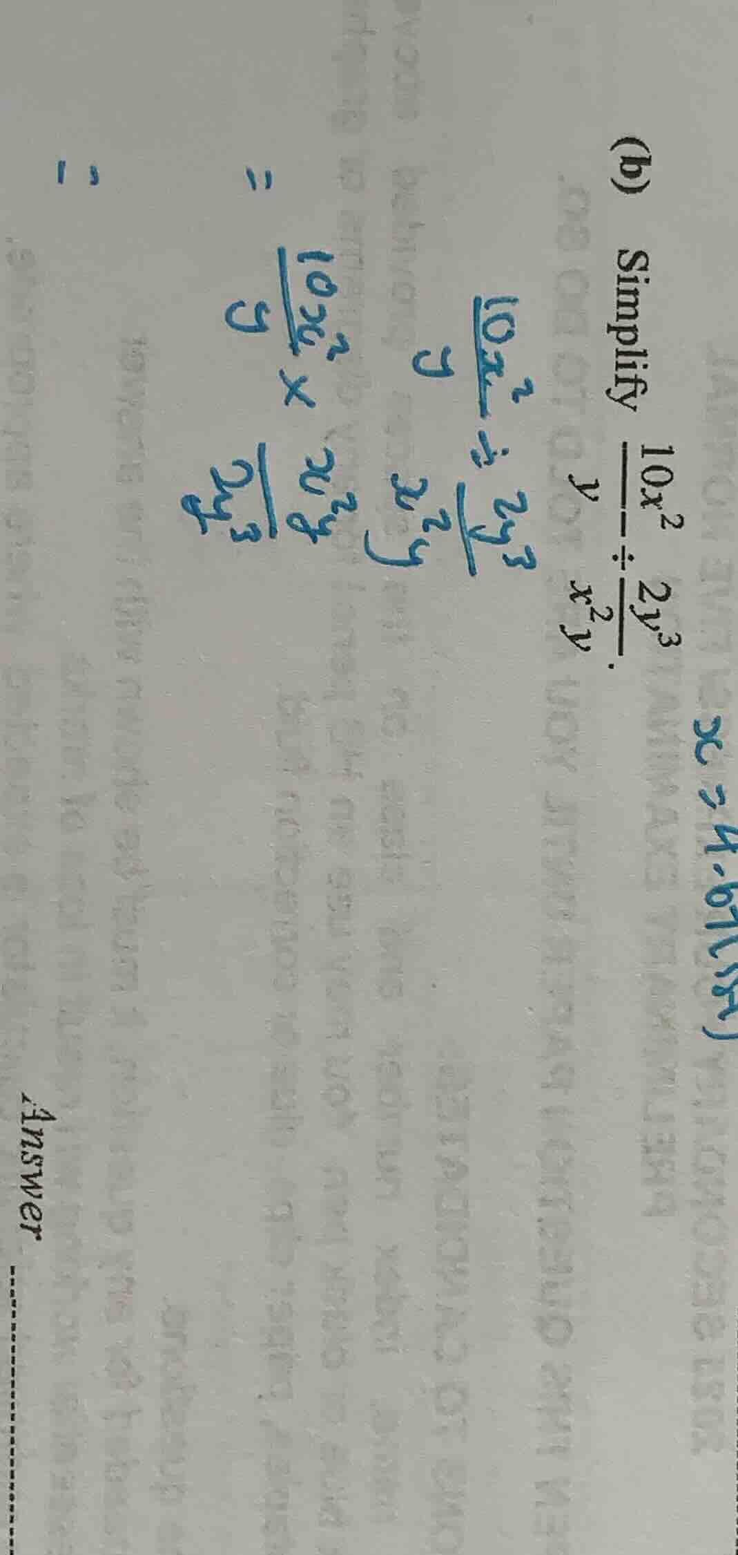 (b) simplify \\(\\frac{10x^2}{y} \\div \\frac{2y^3}{x^2y}\\).