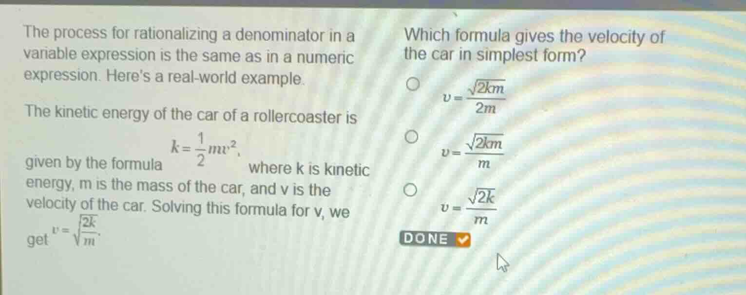 the process for rationalizing a denominator in a variable expression is…