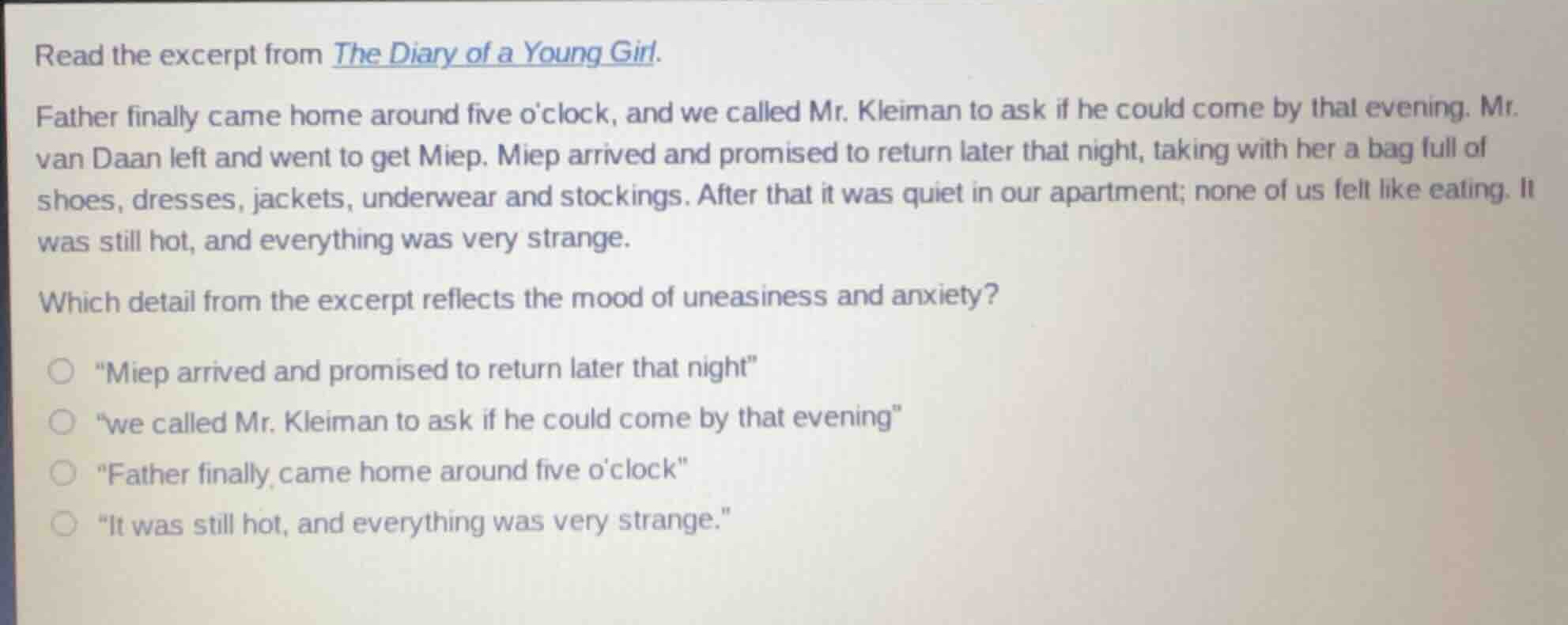 read the excerpt from the diary of a young girl. father finally came ho…