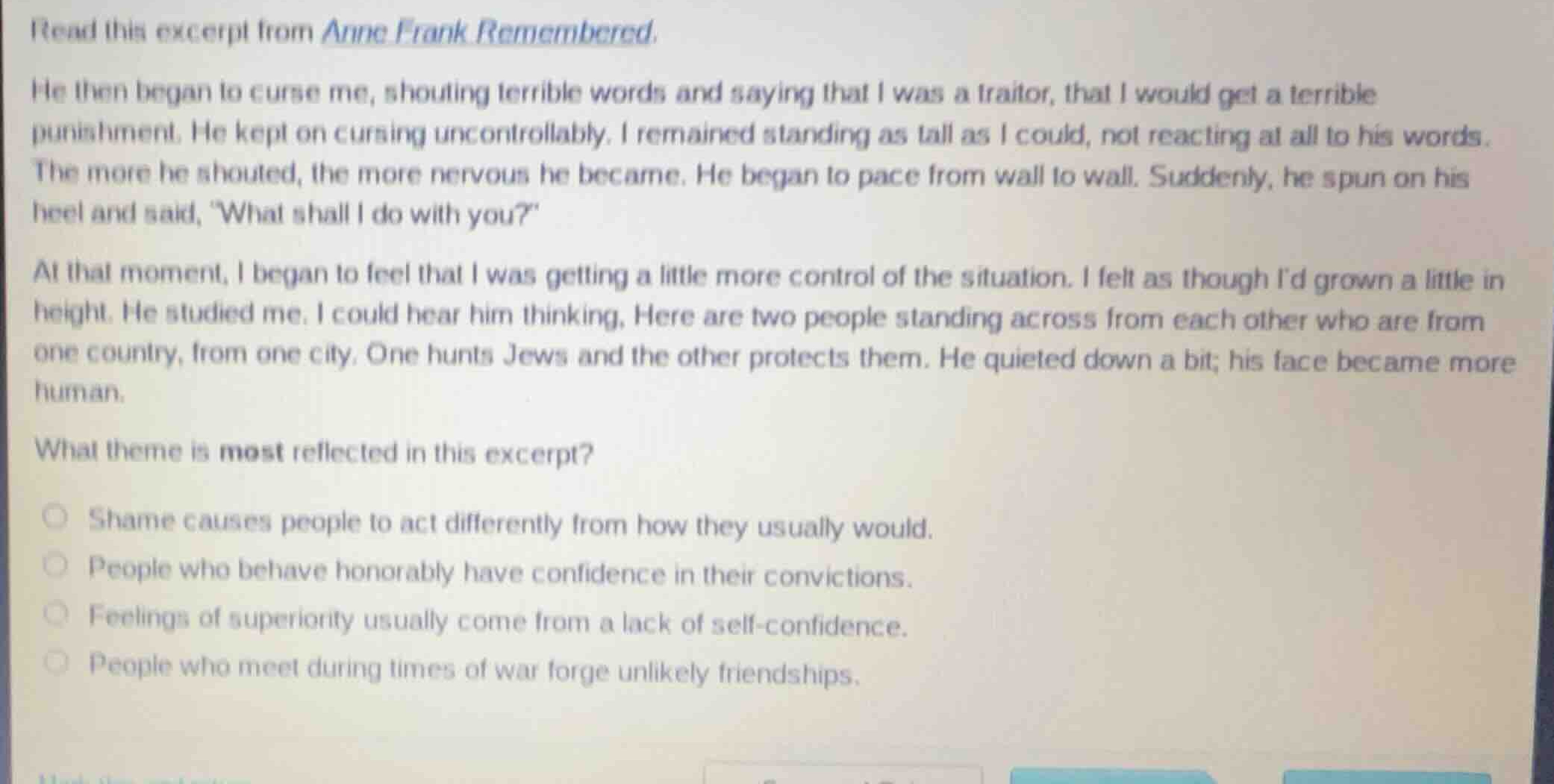 read this excerpt from anne frank remembered. he then began to curse me…