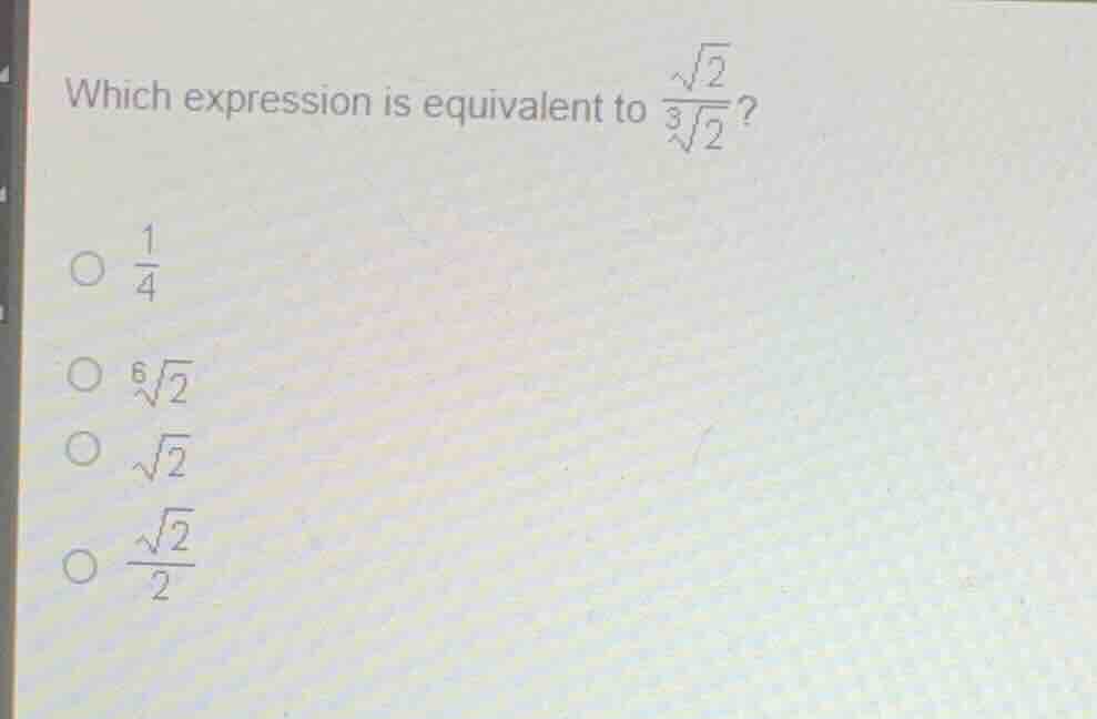 which expression is equivalent to \\(\\frac{\\sqrt{2}}{\\sqrt3{2}}\\)? …