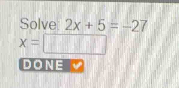 solve: \\(2x + 5 = -27\\) \\(x = \\)