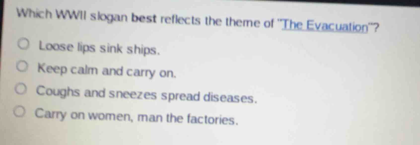 which wwii slogan best reflects the theme of \the evacuation\? loose li…