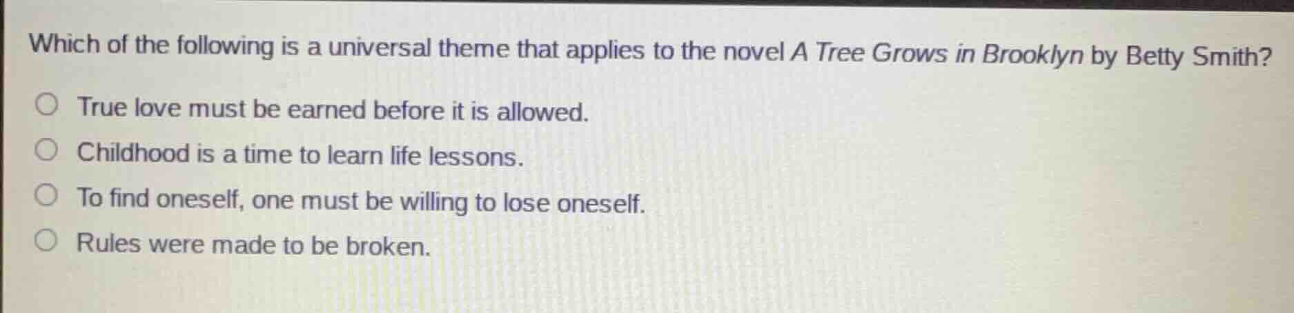 which of the following is a universal theme that applies to the novel a…