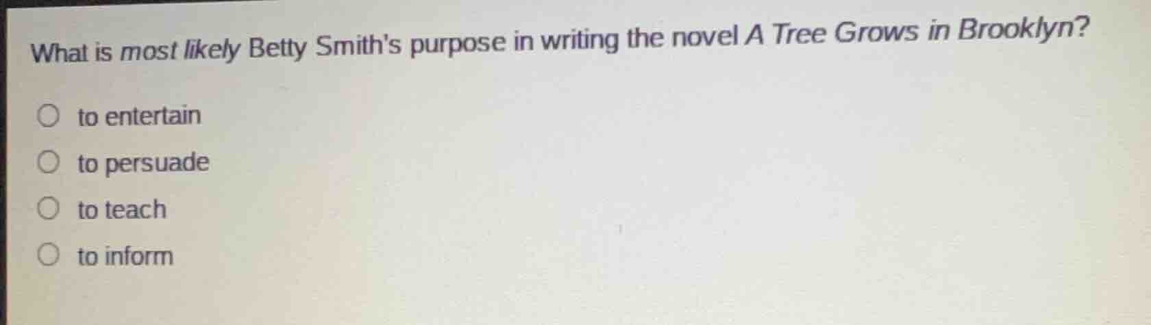 what is most likely betty smiths purpose in writing the novel a tree gr…