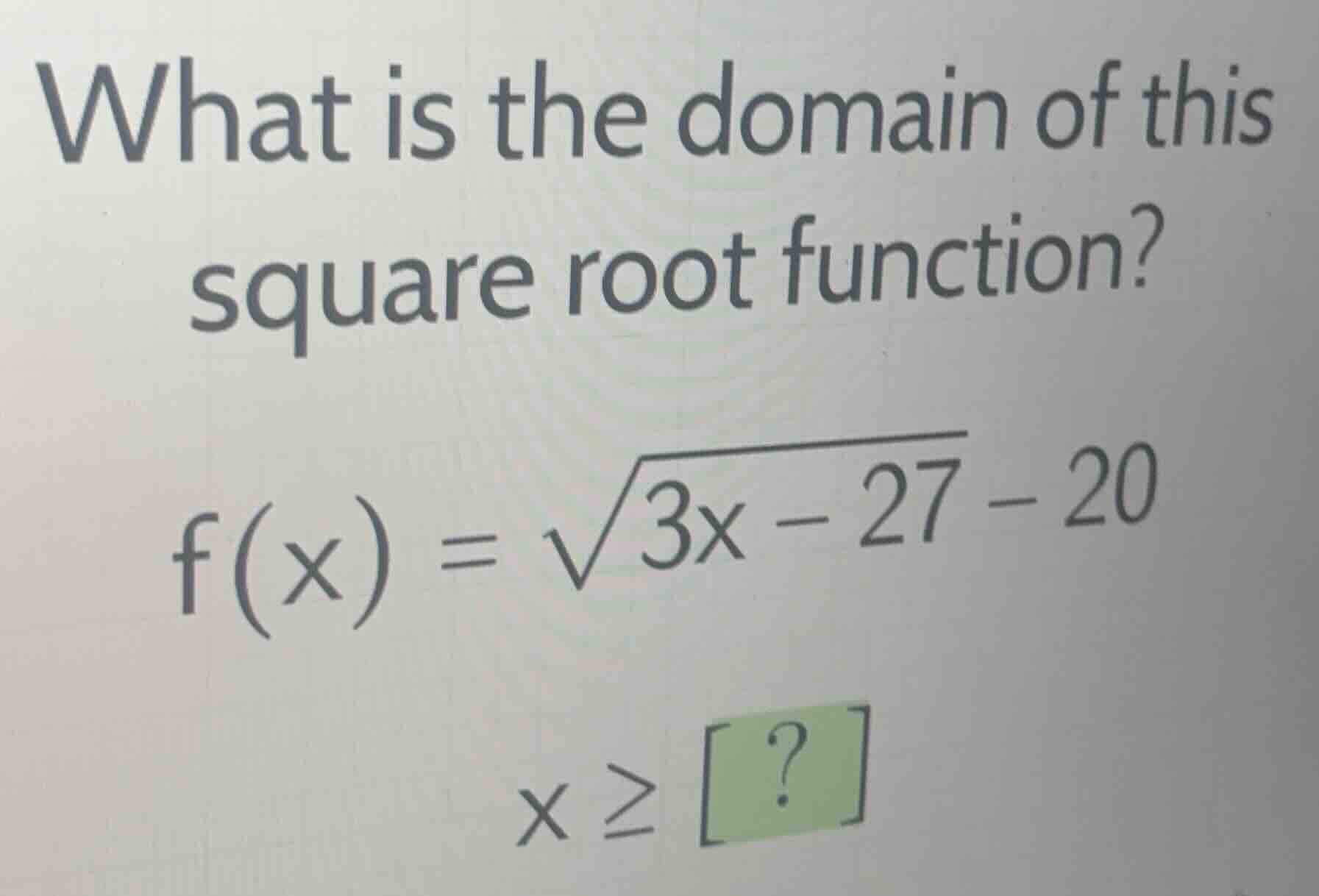 what is the domain of this square root function? \\f(x) = \\sqrt{3x - 2…