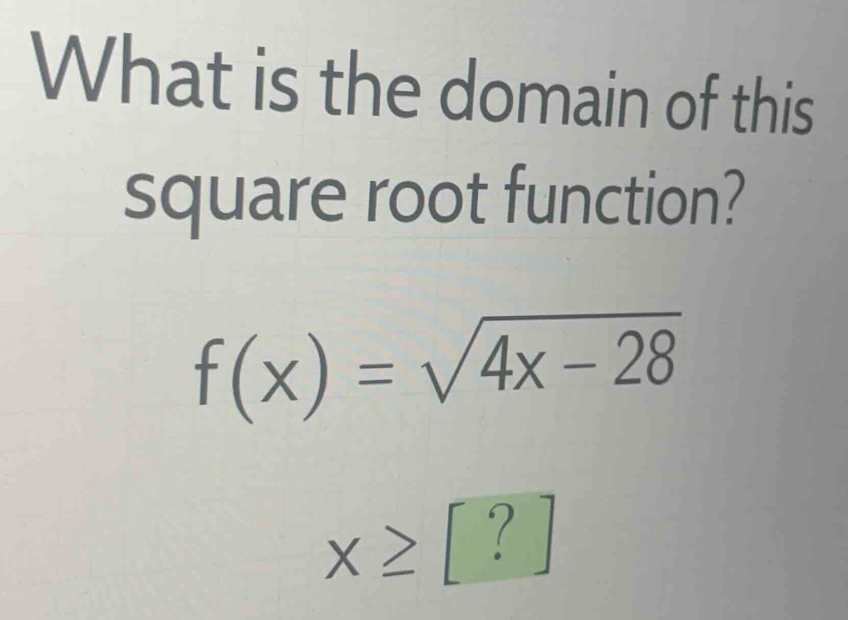 what is the domain of this square root function? \\f(x) = \\sqrt{4x - 2…