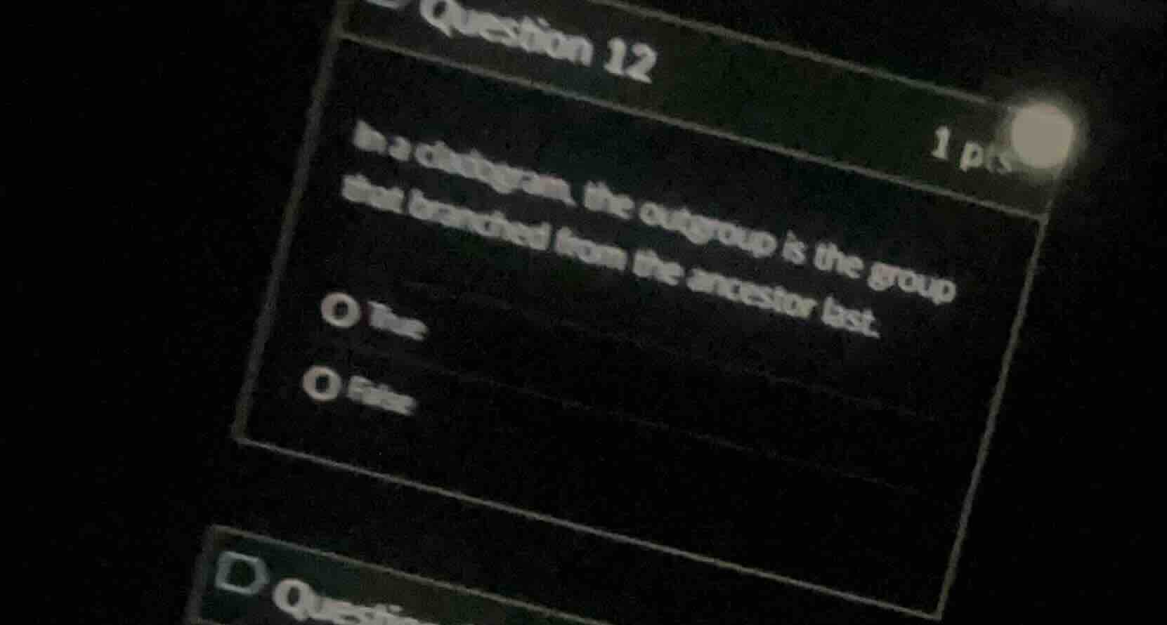 question 12 1 pts in a cladogram, the outgroup is the group that branch…