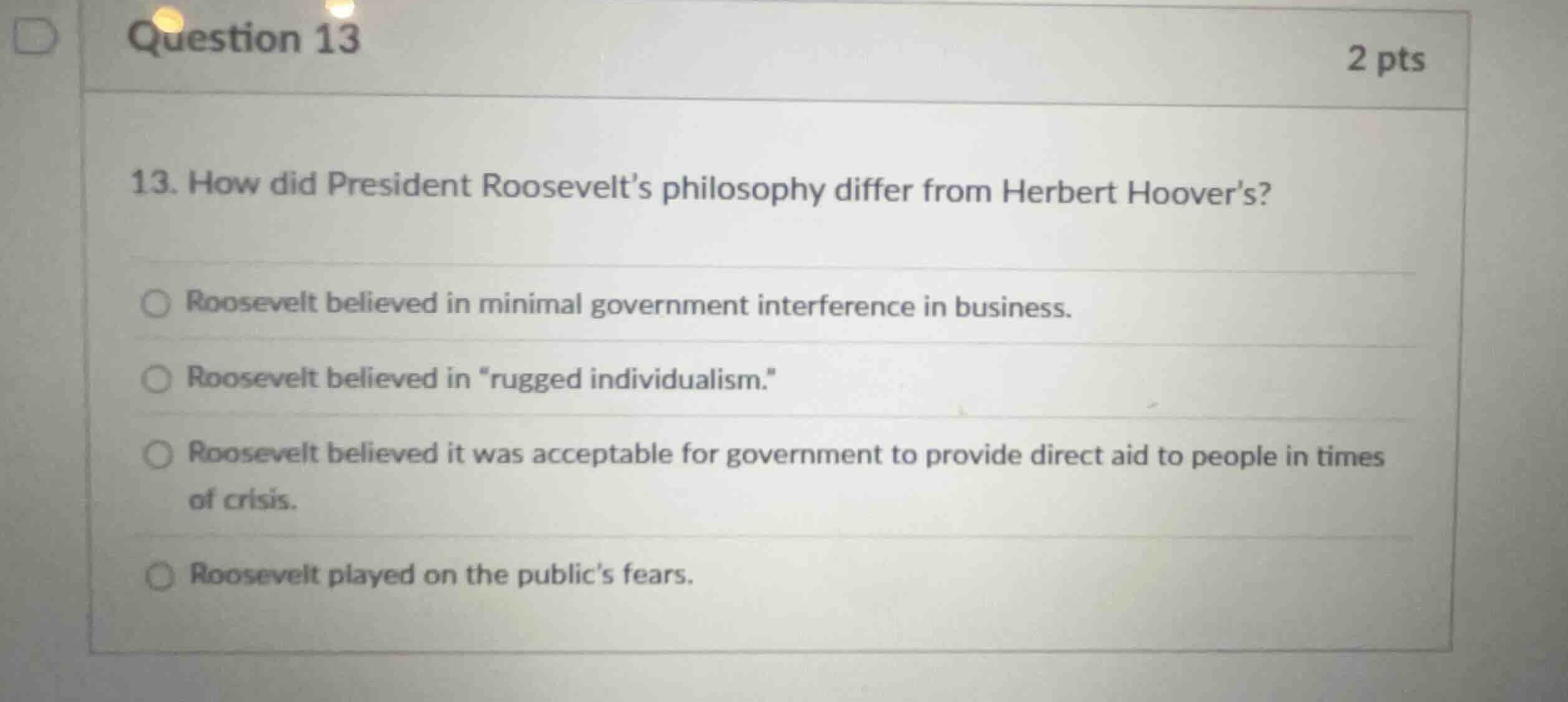 13. how did president roosevelts philosophy differ from herbert hoovers…