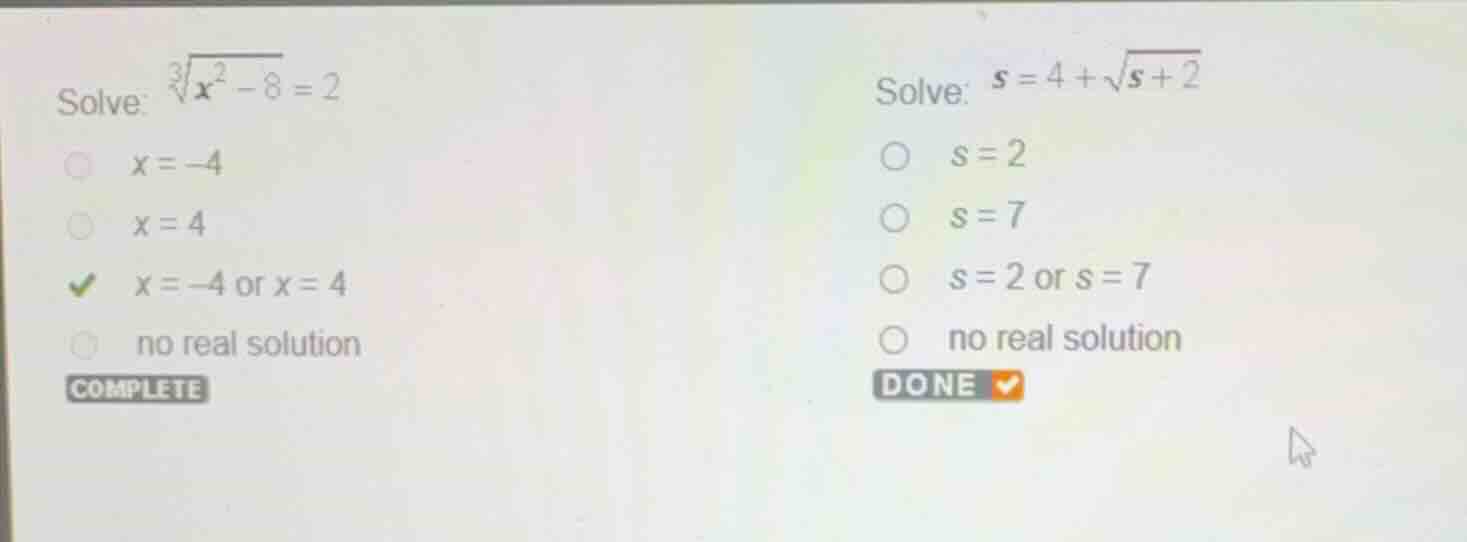solve: \\(\\sqrt3{x^2 - 8} = 2\\) - \\(x = -4\\) - \\(x = 4\\) - \\(x =…