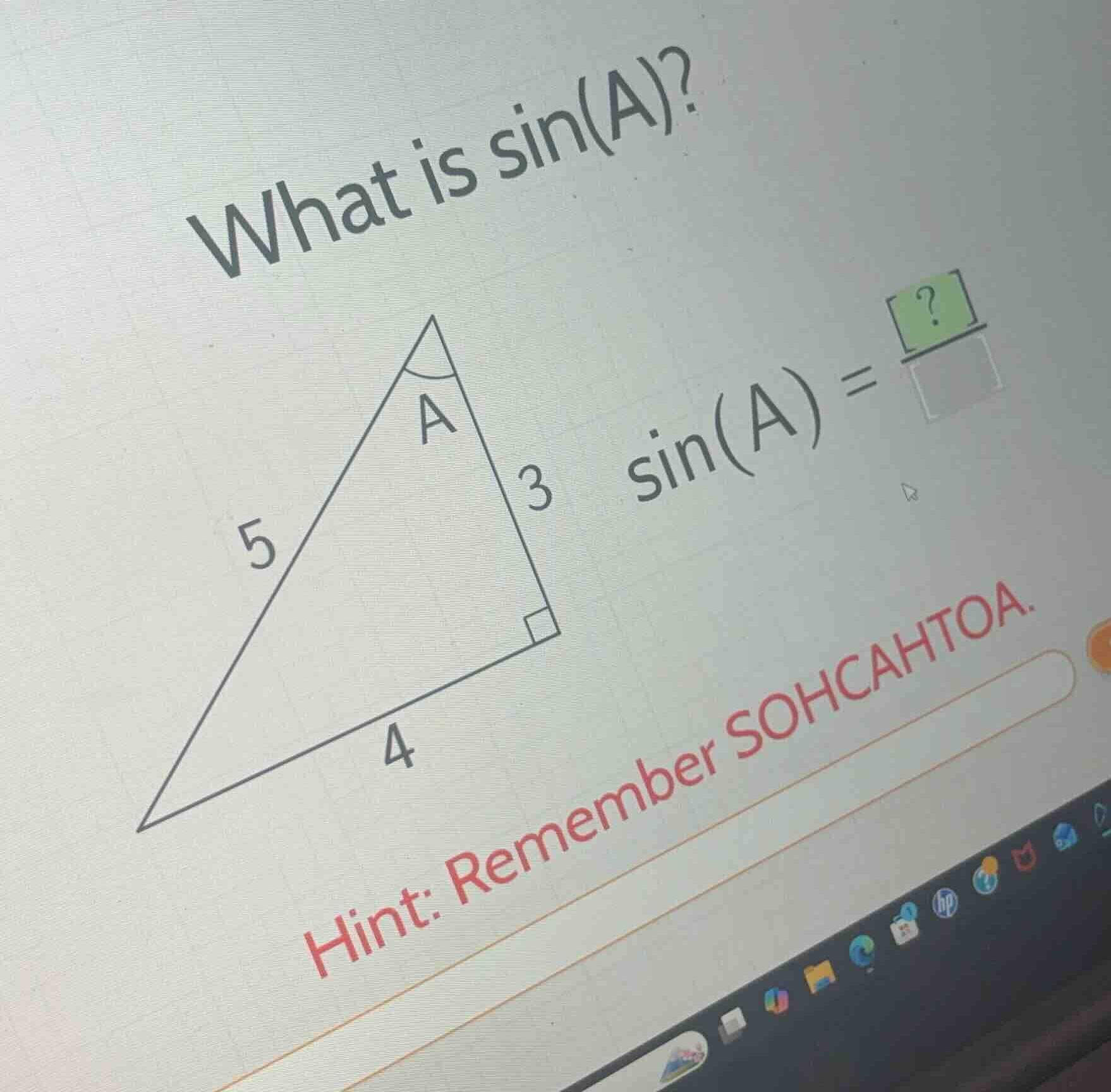 what is \\(\\sin(a)\\)? \\(\\sin(a) = \\frac{?}{\\quad}\\) hint: rememb…