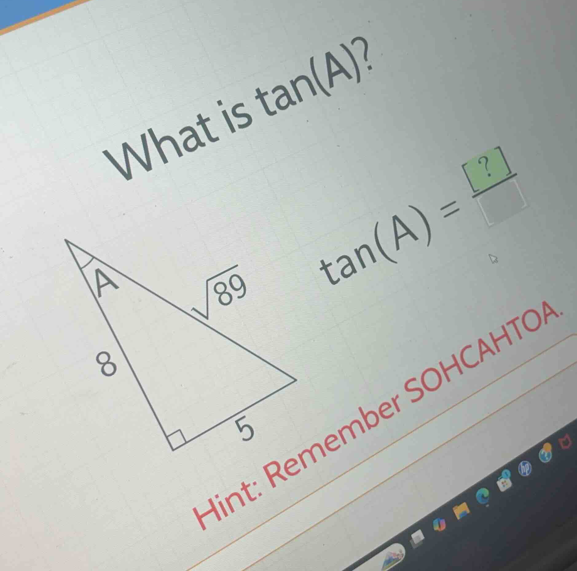 what is \\(\\tan(a)\\)? \\(\\tan(a) = \\frac{?}{\\quad}\\) hint: rememb…