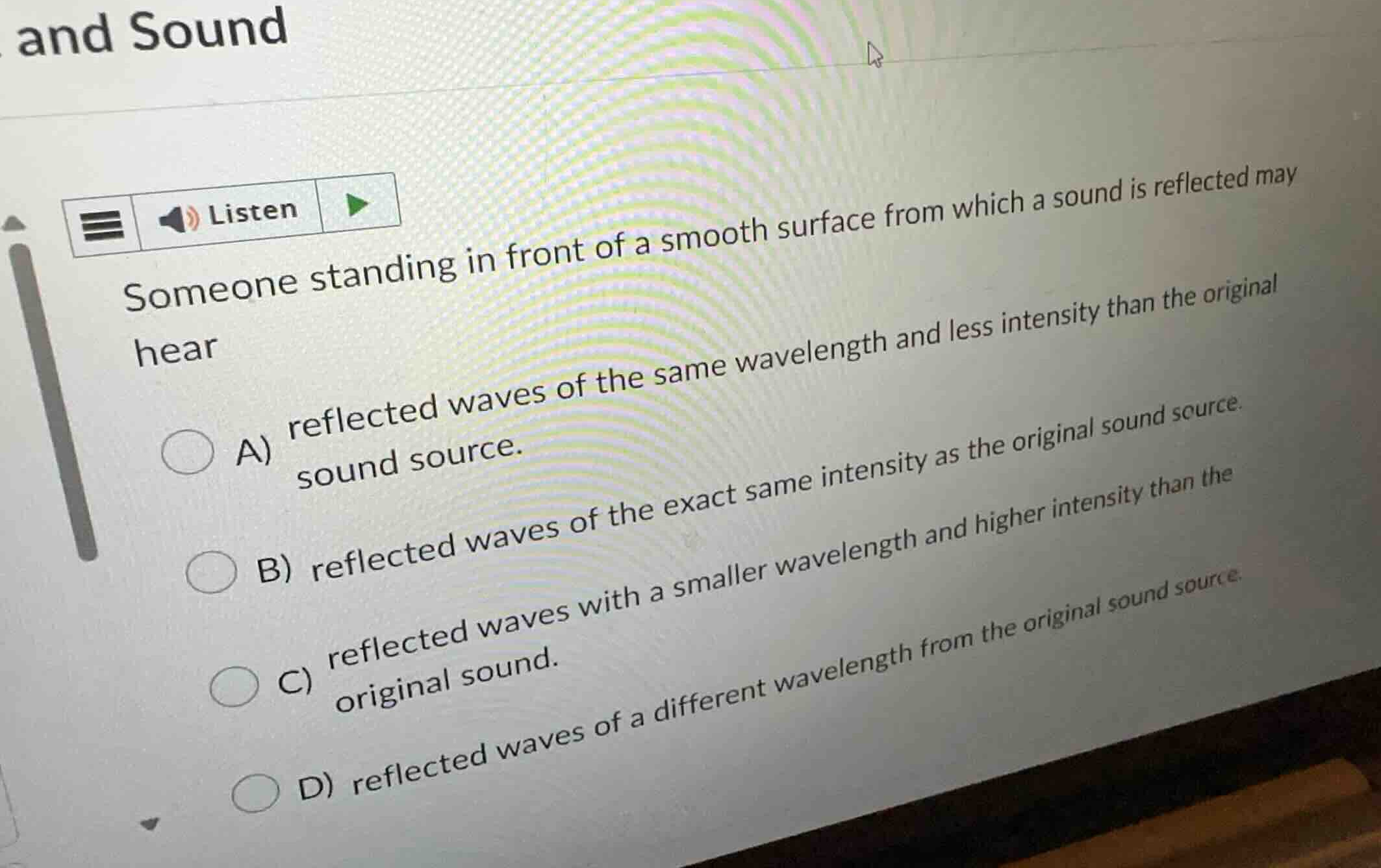 someone standing in front of a smooth surface from which a sound is ref…