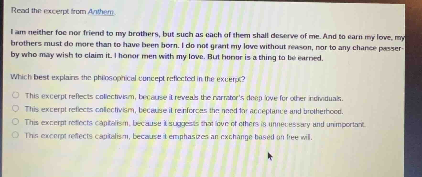 read the excerpt from anthem. i am neither foe nor friend to my brother…