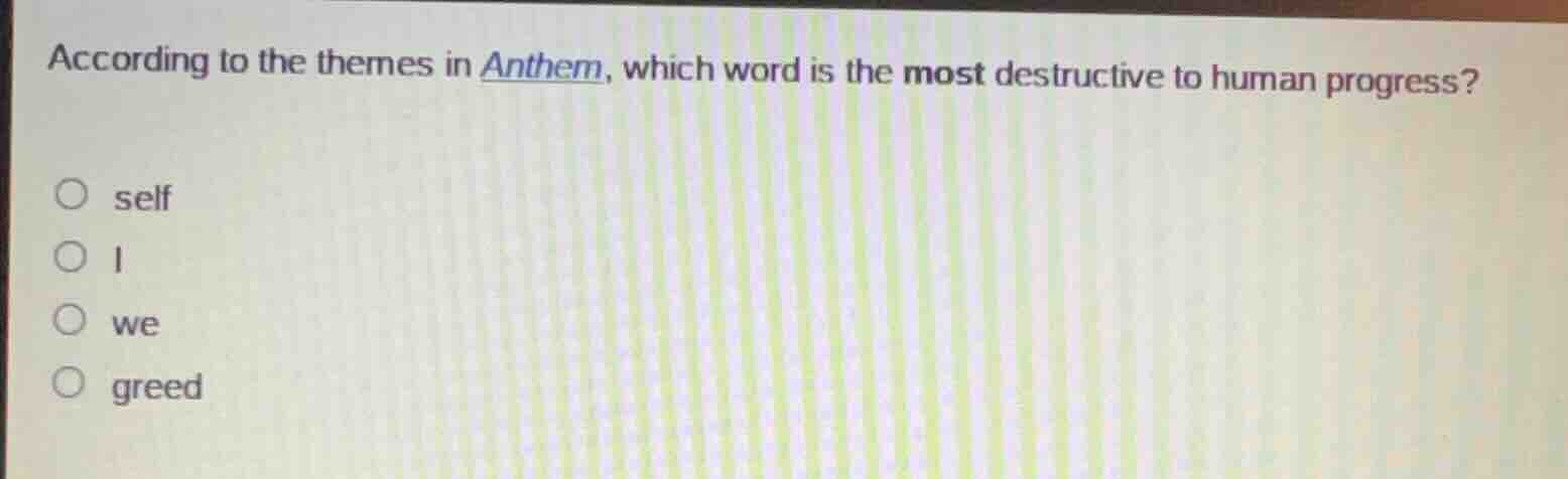 according to the themes in anthem, which word is the most destructive t…