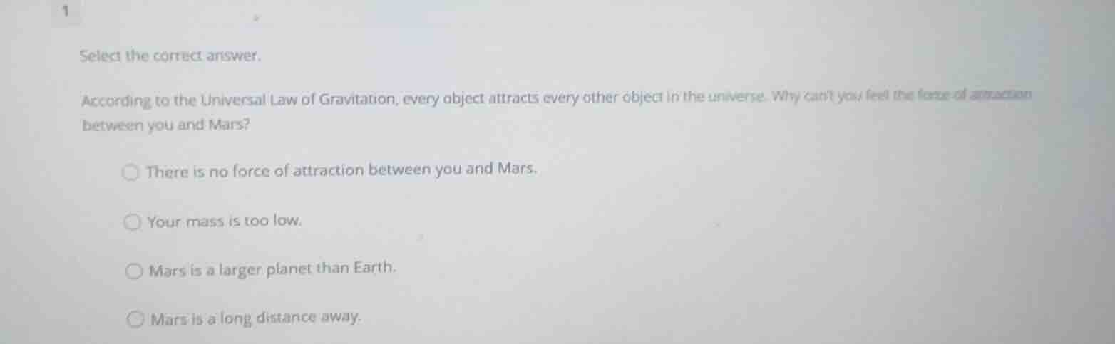 select the correct answer. according to the universal law of gravitatio…