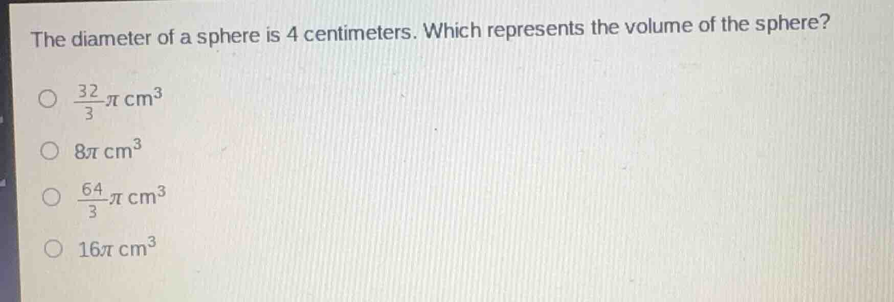 the diameter of a sphere is 4 centimeters. which represents the volume …