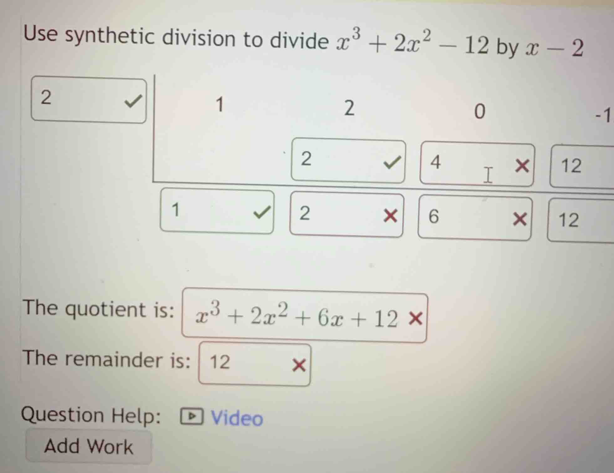use synthetic division to divide (x^3 + 2x^2 - 12) by (x - 2) the quoti…
