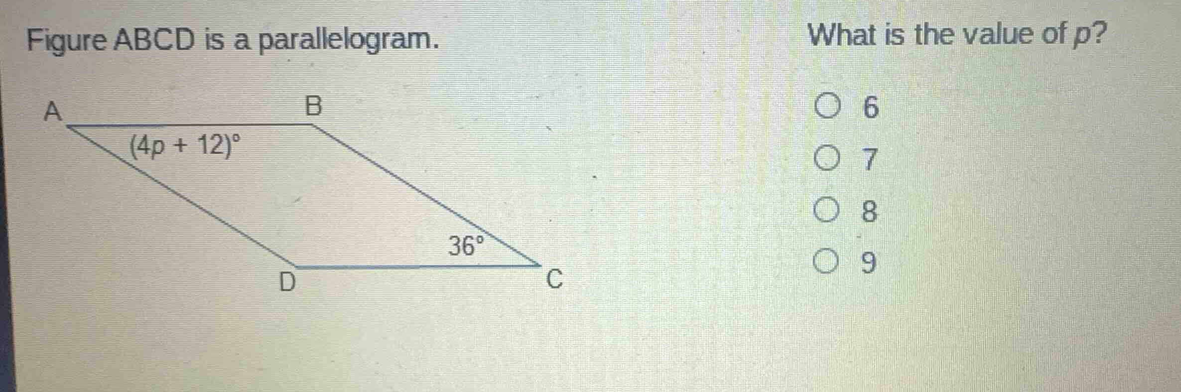 figure abcd is a parallelogram. what is the value of p? 6 7 8 9
