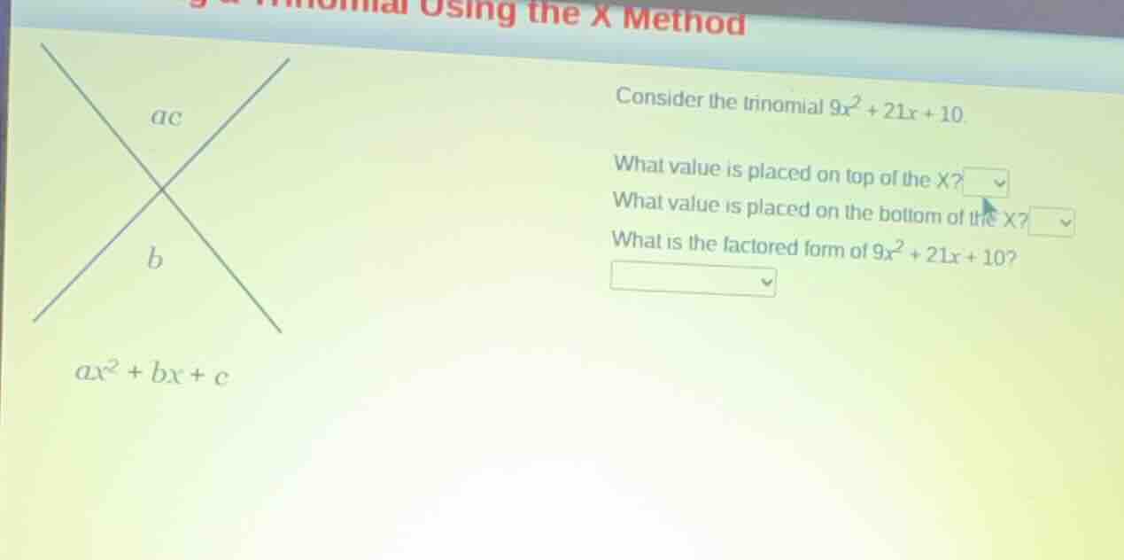consider the trinomial \\(9x^2 + 21x + 10\\). what value is placed on t…
