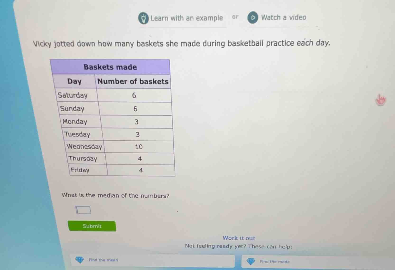 vicky jotted down how many baskets she made during basketball practice …