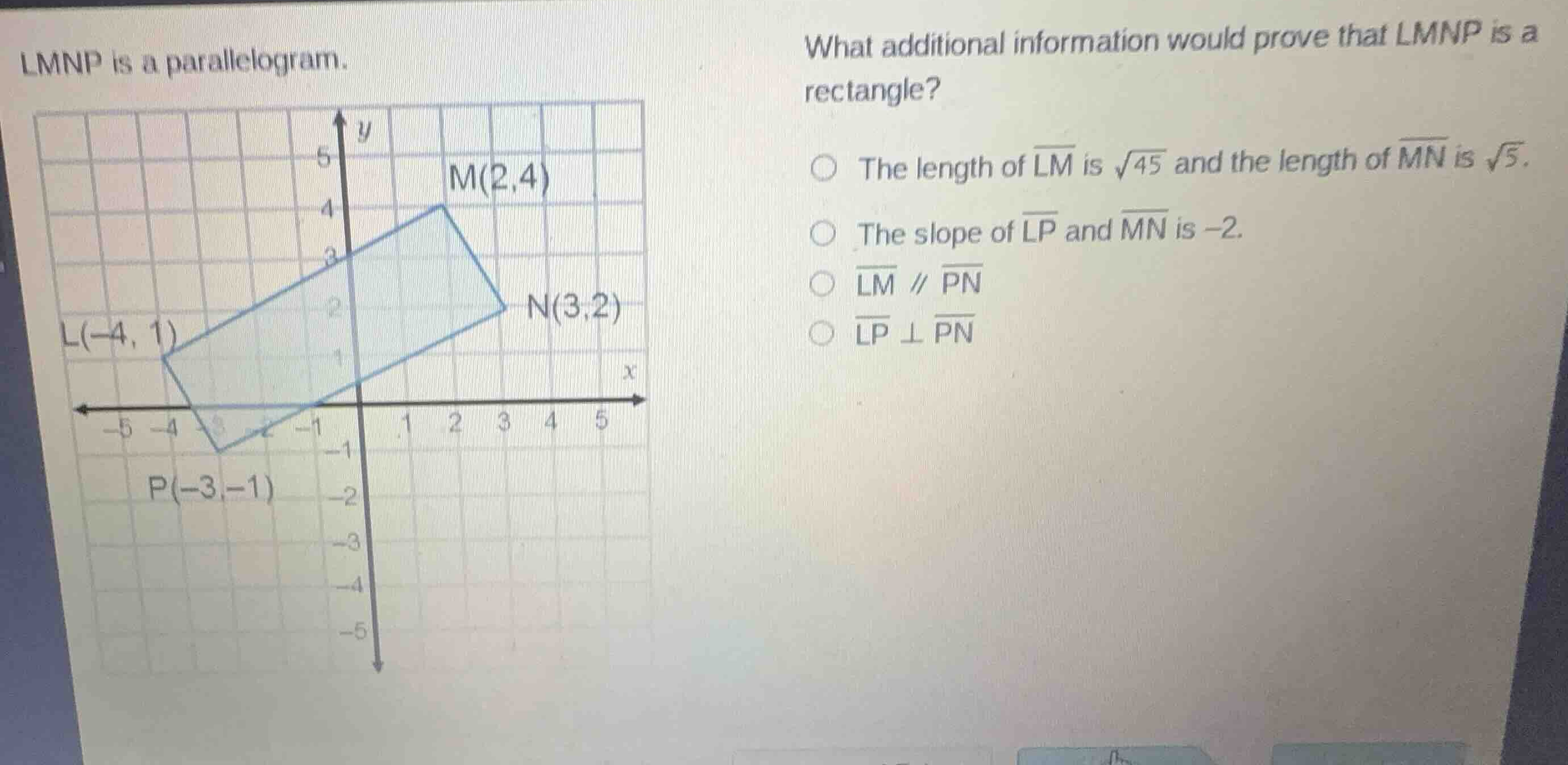 lmnp is a parallelogram. what additional information would prove that l…