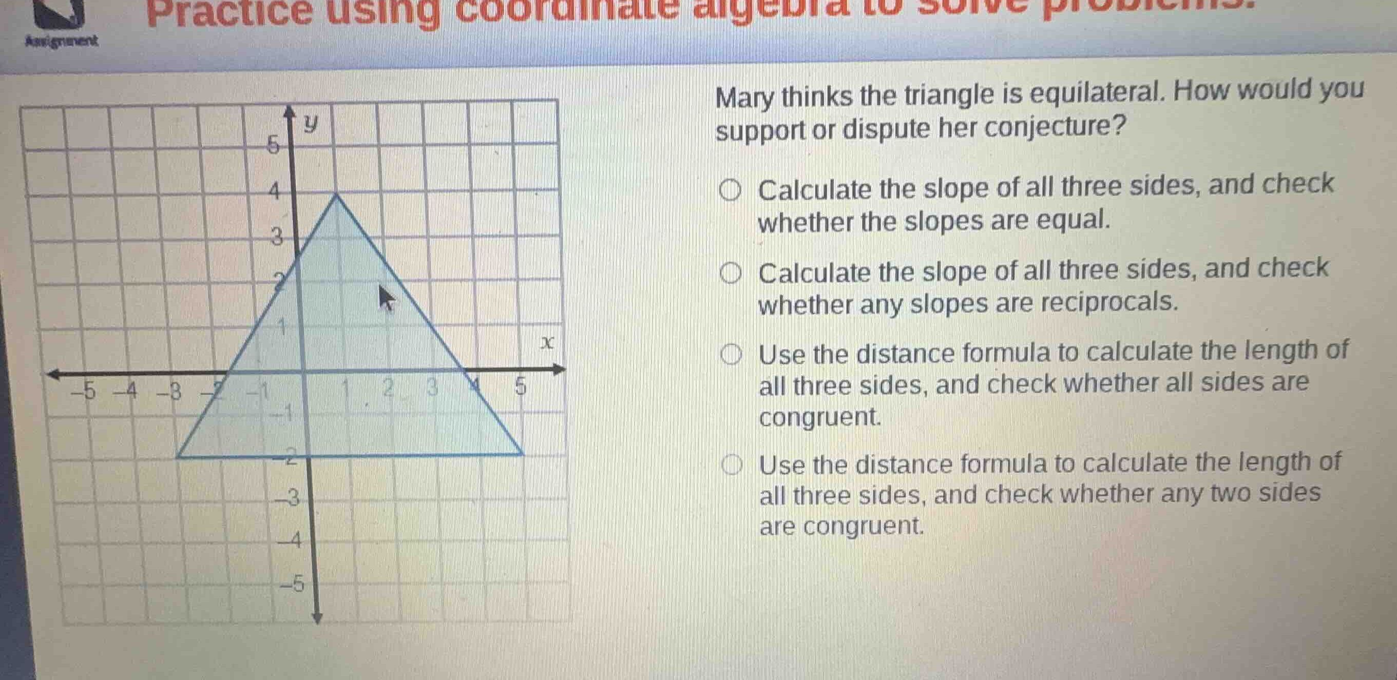 mary thinks the triangle is equilateral. how would you support or dispu…