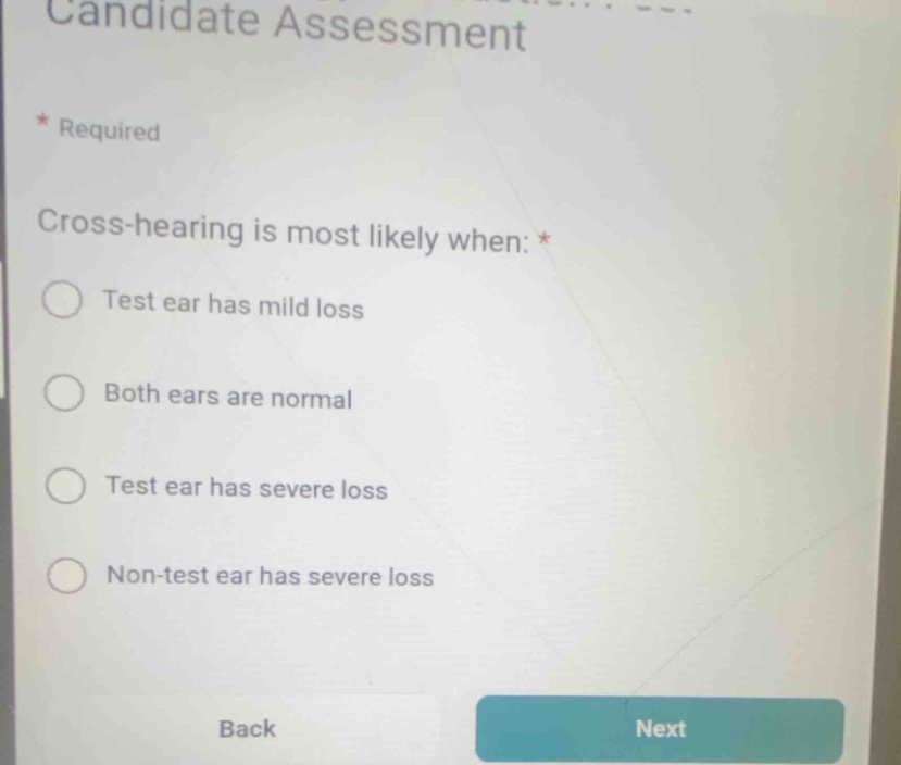 candidate assessment * required cross-hearing is most likely when: * te…
