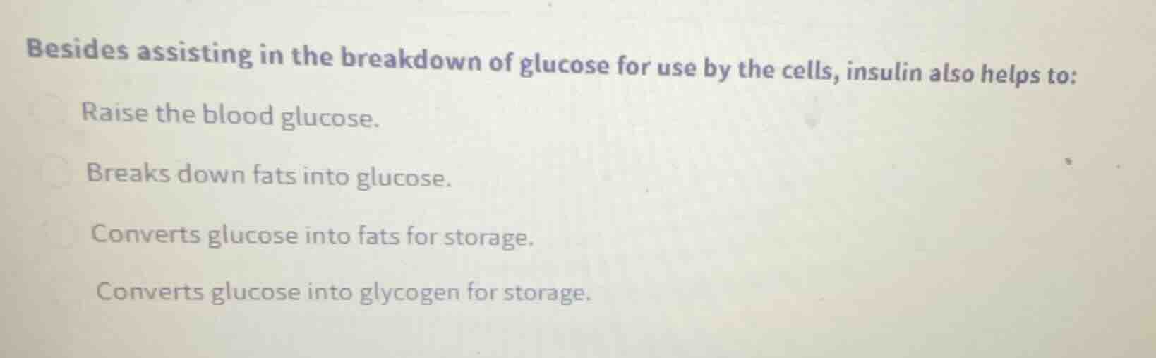 besides assisting in the breakdown of glucose for use by the cells, ins…