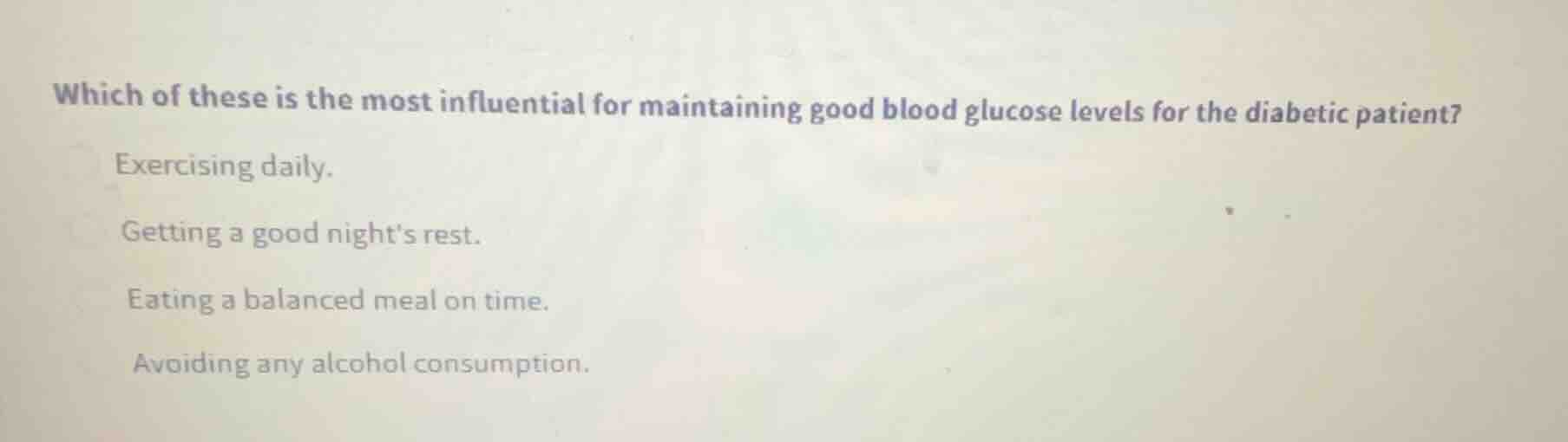 which of these is the most influential for maintaining good blood gluco…