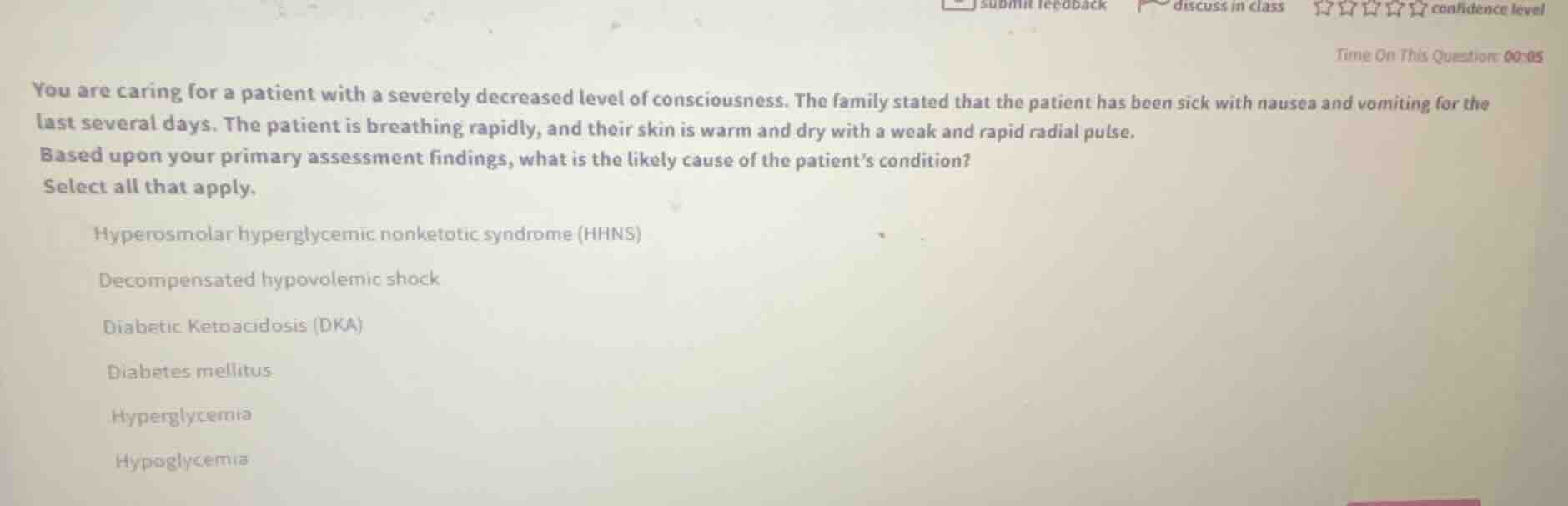 you are caring for a patient with a severely decreased level of conscio…