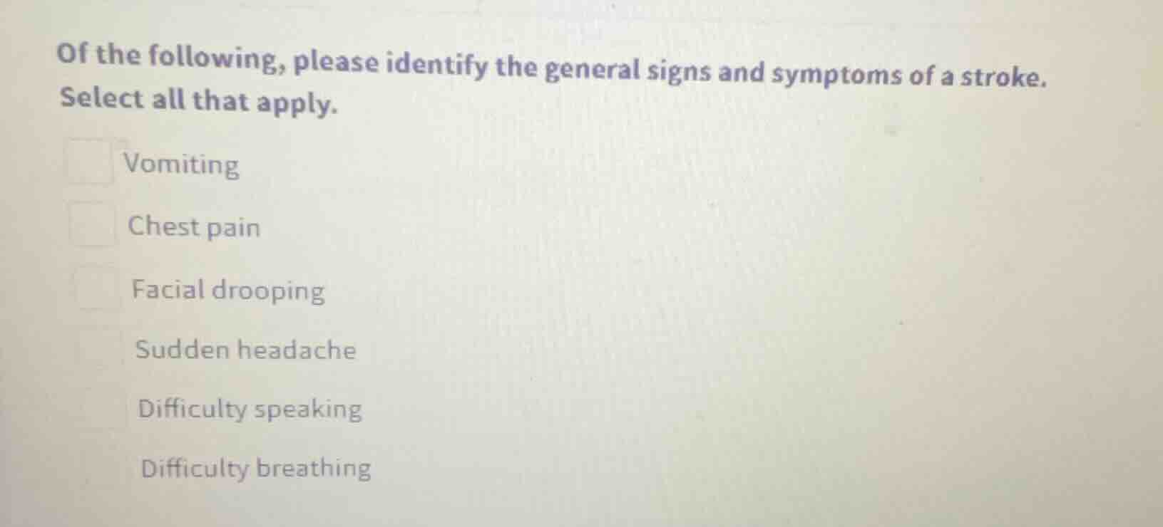of the following, please identify the general signs and symptoms of a s…