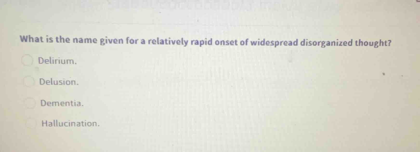 what is the name given for a relatively rapid onset of widespread disor…