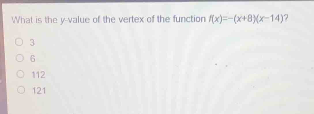 what is the \\(y\\)-value of the vertex of the function \\(f(x)=-(x+8)(…