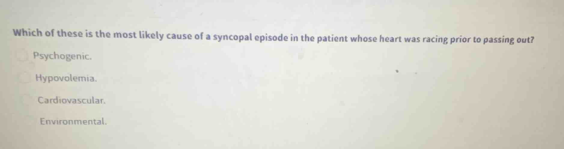 which of these is the most likely cause of a syncopal episode in the pa…
