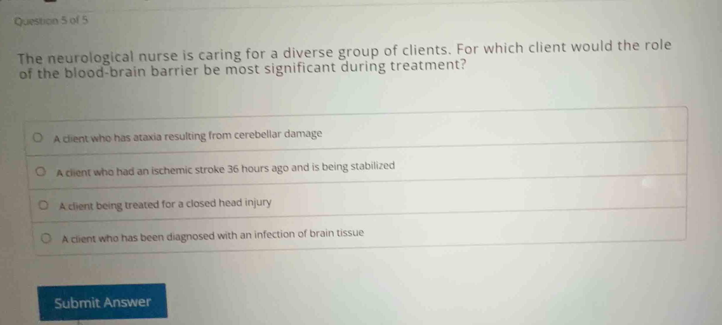 question 5 of 5 the neurological nurse is caring for a diverse group of…