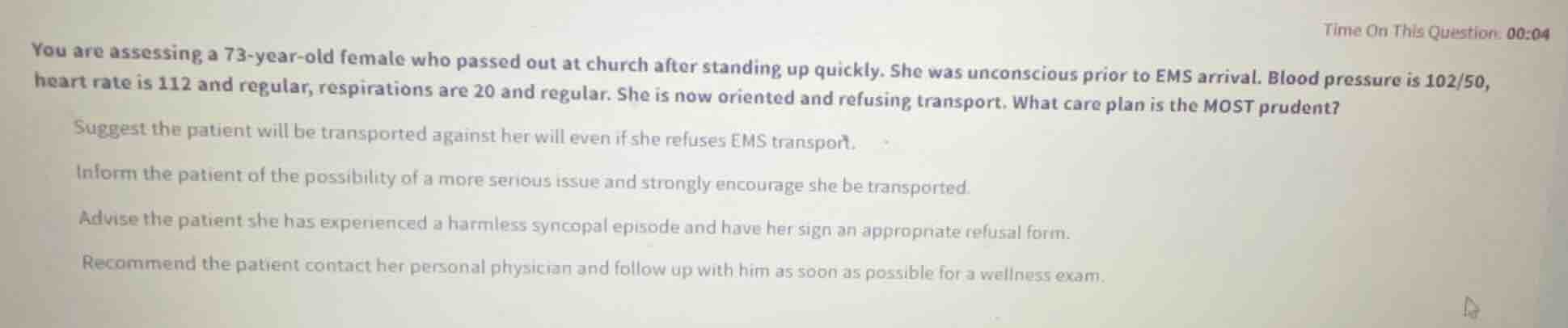 you are assessing a 73-year-old female who passed out at church after s…