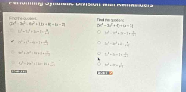 performing synthetic division with remainders find the quotient. \\((2x…