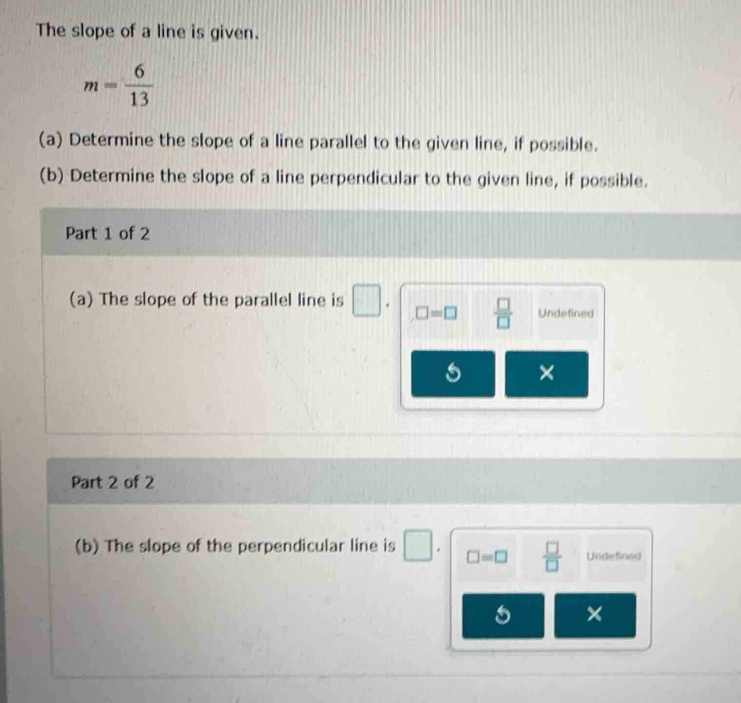 the slope of a line is given. \\m = \\frac{6}{13}\\ (a) determine the s…