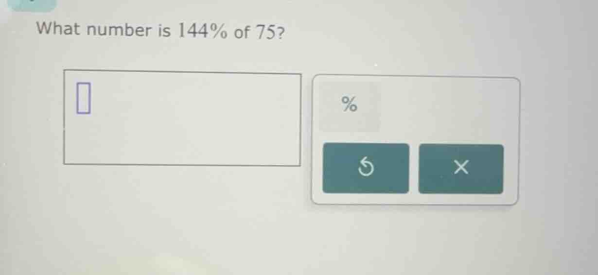 what number is 144% of 75?