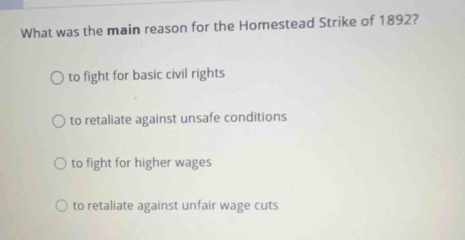 what was the main reason for the homestead strike of 1892? to fight for…