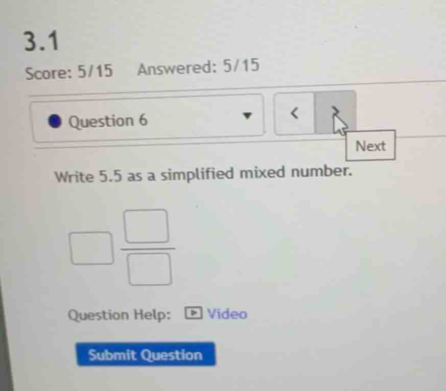 write 5.5 as a simplified mixed number.