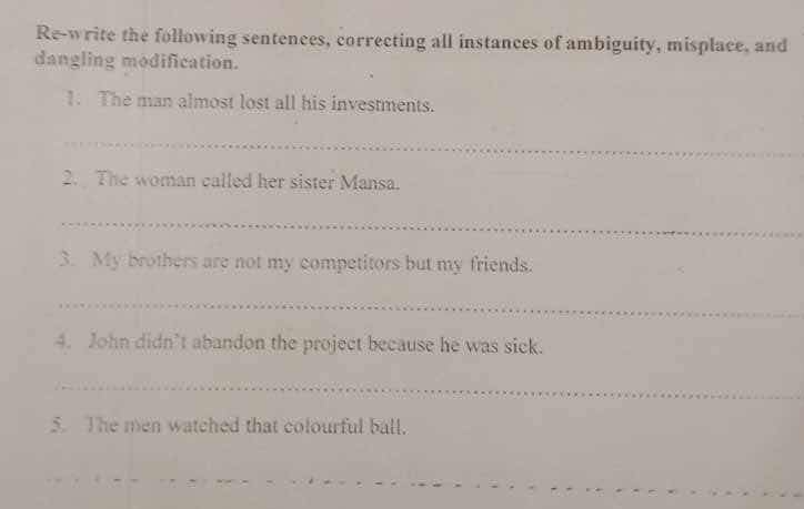 re-write the following sentences, correcting all instances of ambiguity…