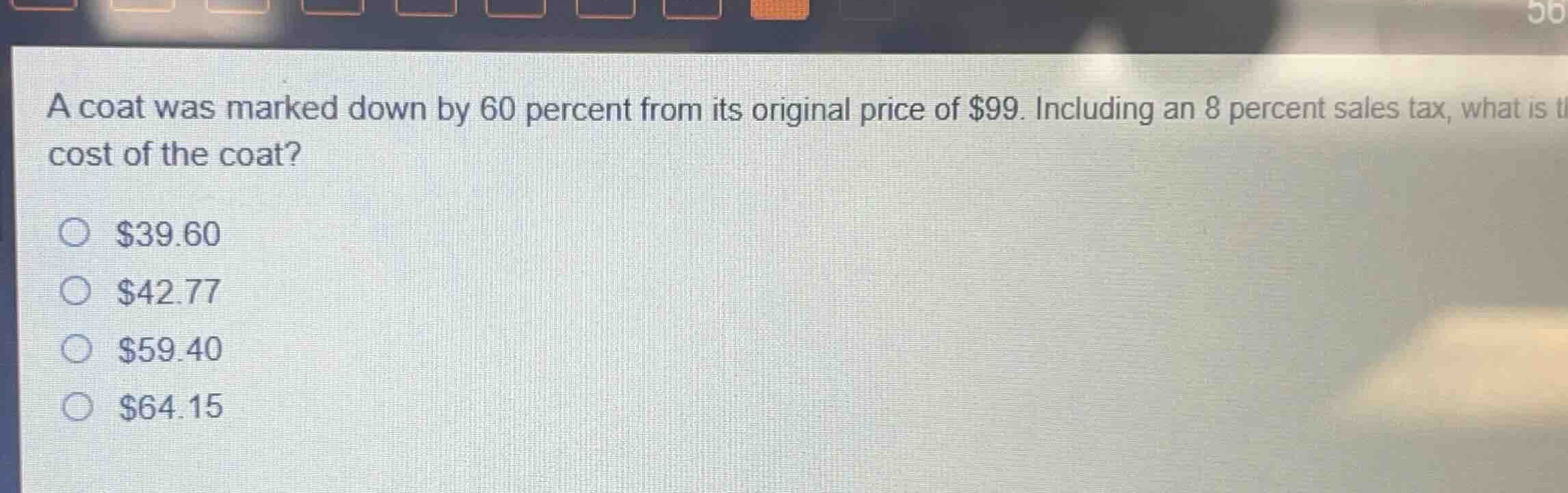 a coat was marked down by 60 percent from its original price of $99. in…