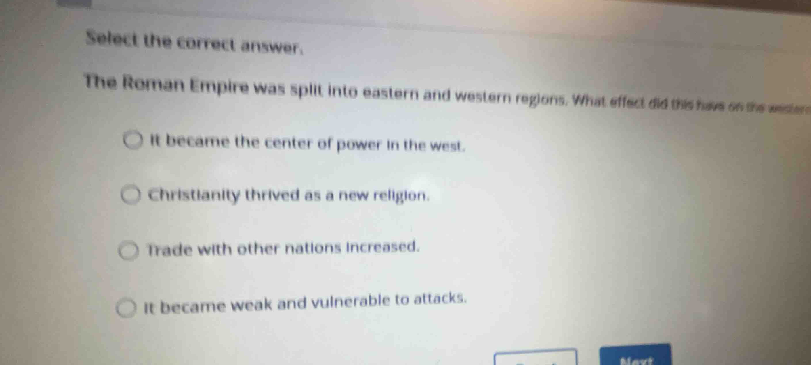 select the correct answer. the roman empire was split into eastern and …