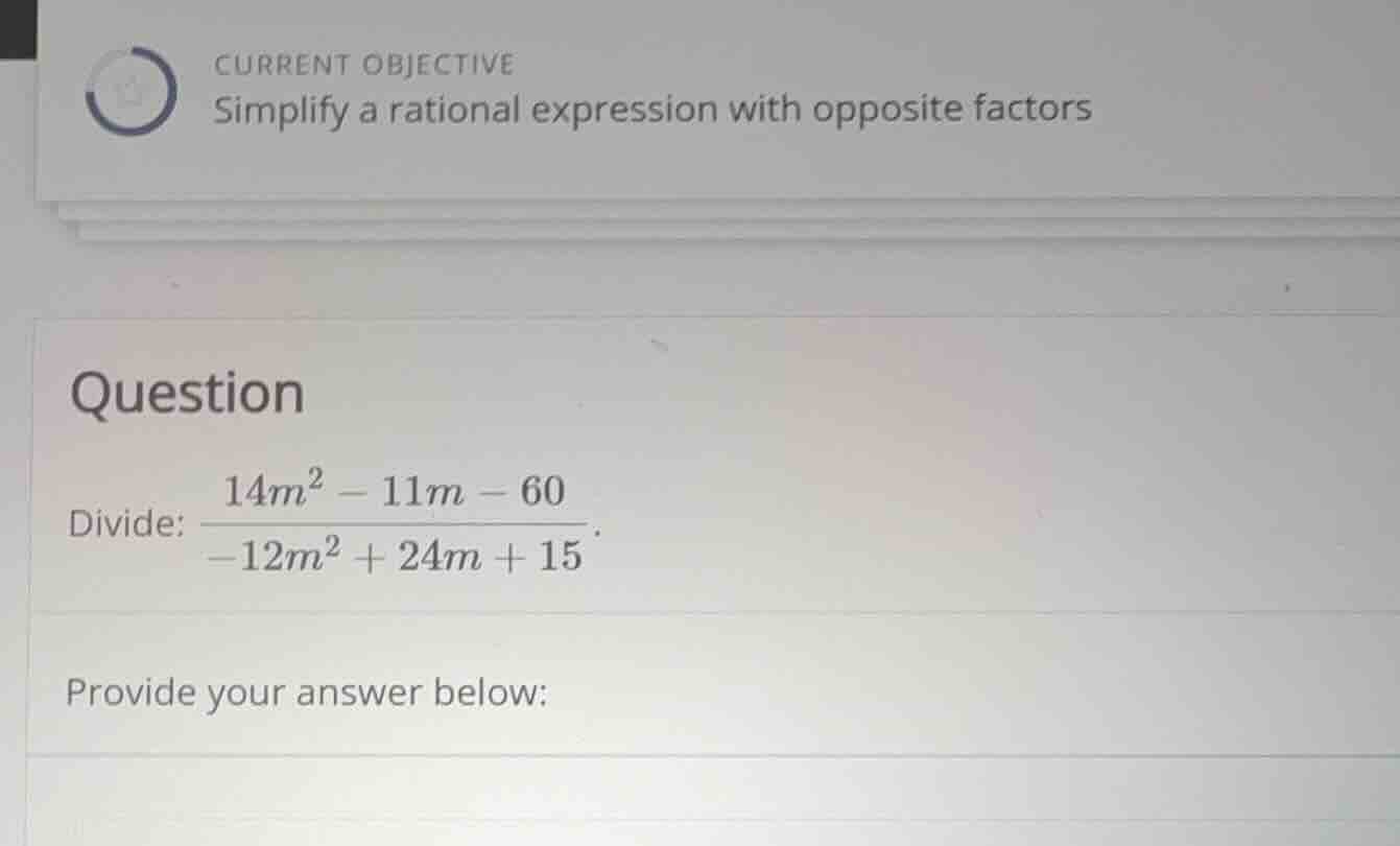 current objective simplify a rational expression with opposite factors …