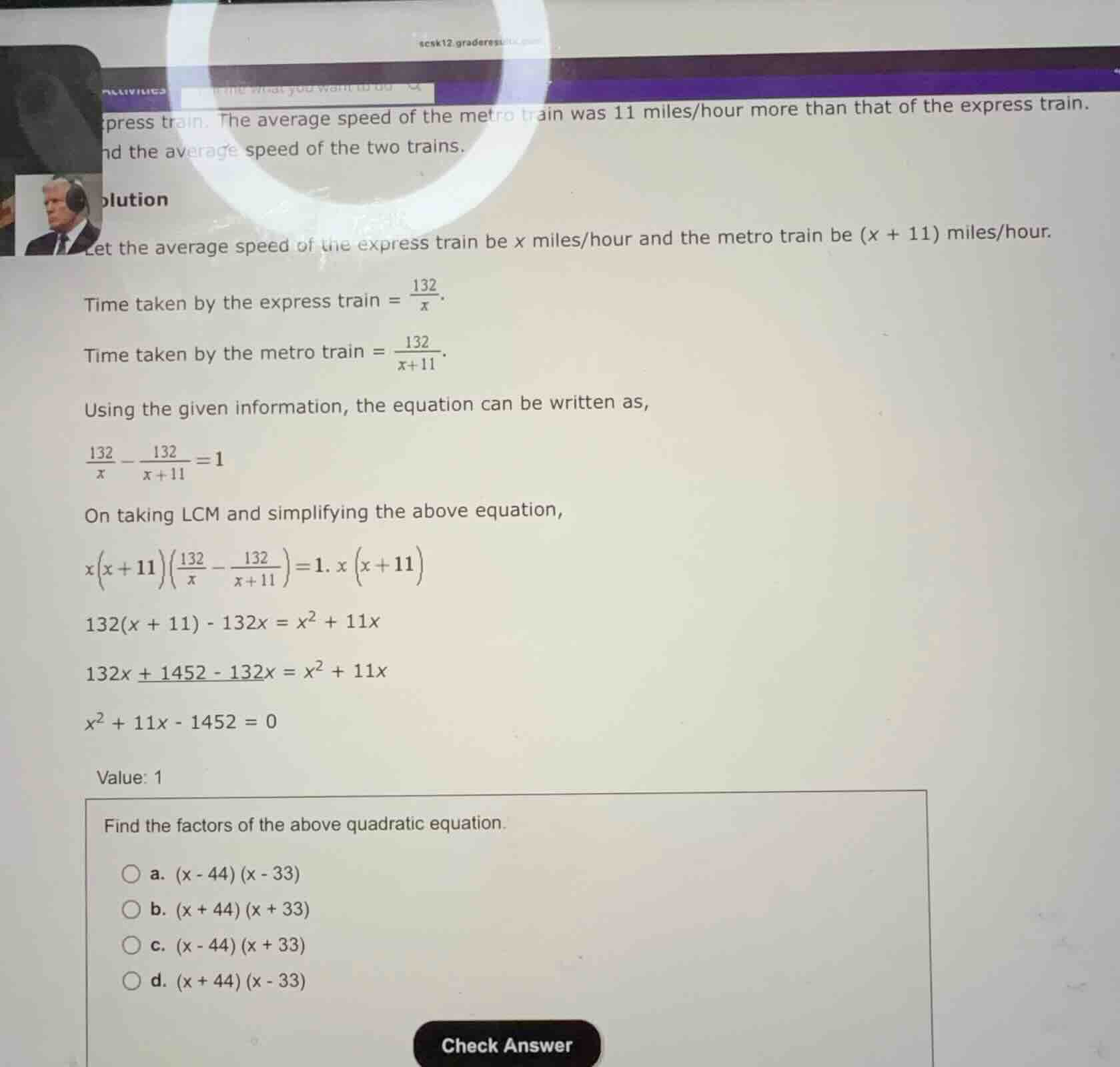 find the factors of the above quadratic equation. \\x^2 + 11x - 1452 = …